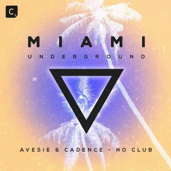 No Club by Avesie & Cadence