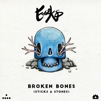 Broken Bones (Sticks & Stones) by Esseks