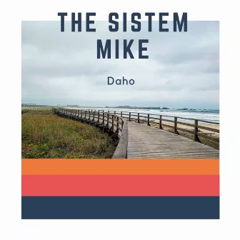 The Sistem Mike by Daho