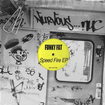 Speed Fire EP by Funky Fat