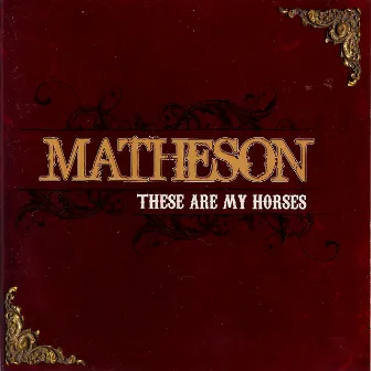 These Are My Horses by Matheson