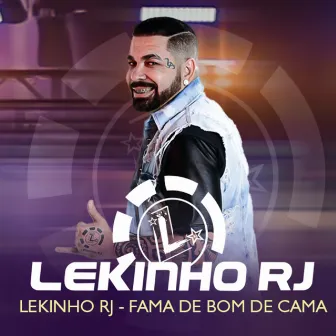 Fama de Bom de Cama by Lekinho RJ