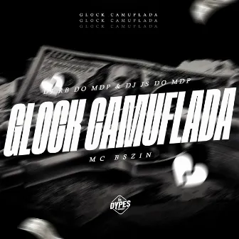 Glock Camuflada by Mc Bszin