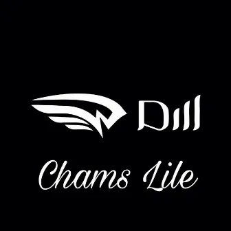 Chams Lile by Dill