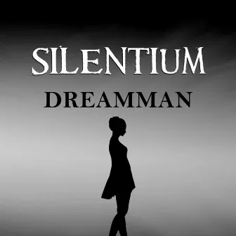 Silentium by DreamMan