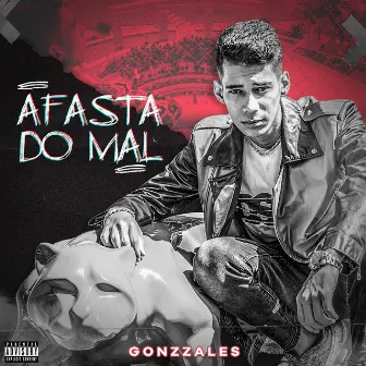 Afasta do Mal by Gonzzales