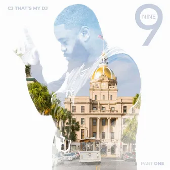 9 (Part One) by CJ Thats My DJ