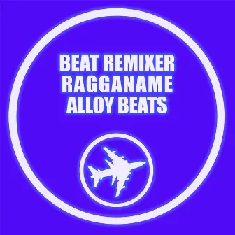 Alloy Beats by Ragganame