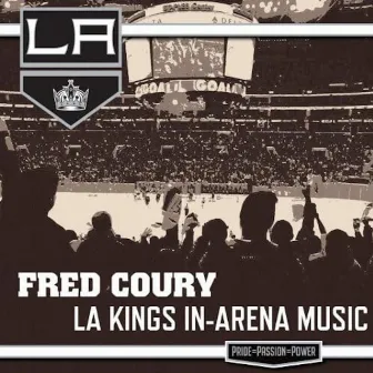 LA Kings In-Arena Music by Fred Coury