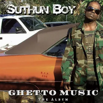 Ghetto Music by Suthun Boy