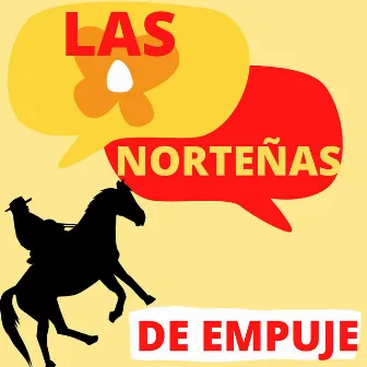 Las Norteñas De Empuje by El Jaguar De Zacatecas