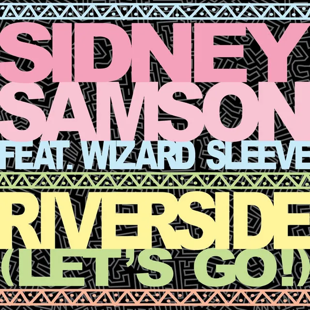 Riverside (Let's Go!) [feat. Wizard Sleeve] - Dirty Edit