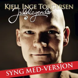 Julelegender (Syng med-versjon) by Kjell Inge Torgersen