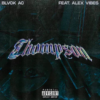 Thompson by Blvck Ac