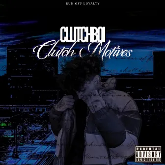 Clutch Motives by Clutchboi