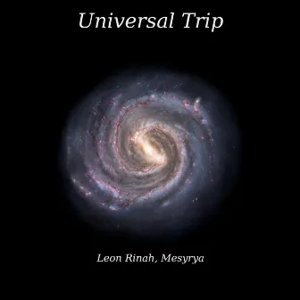 Universal Trip by Mesyrya