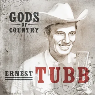 Gods of Country - Ernest Tubb by Ernest Tubb