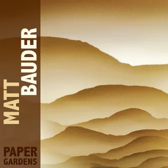 Paper Gardens by Matt Bauder