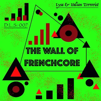 The Wall of Frenchcore by Italian Terrorist