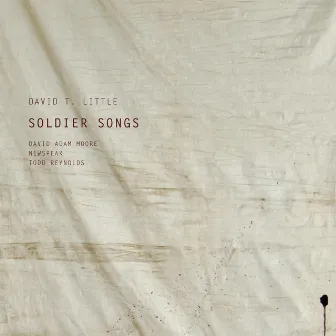 Soldier Songs by Todd Reynolds