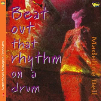 Beat out That Rhythm on a Drum by Madeline Bell