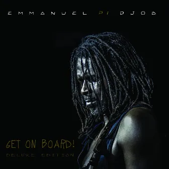 Get on Board (Deluxe Edition) by Emmanuel Pi Djob