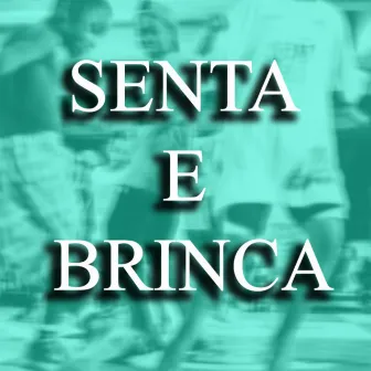 SENTA E BRINCA by Shandão Psy