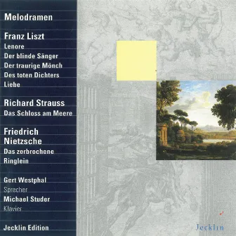 Franz Liszt, Richard Strauss & Friedrich Nietzsche: Melodramen by Gert Westphal