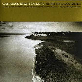 Canada's Story in Song by Alan Mills