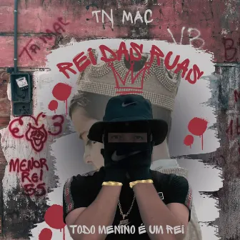 Rei das Ruas ( Todo Menino É um Rei) by TN Mac