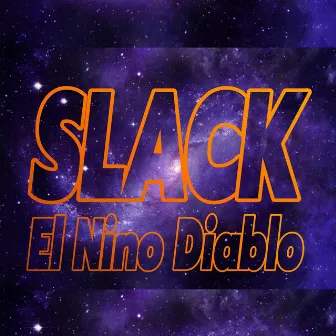 Slack by El Nino Diablo