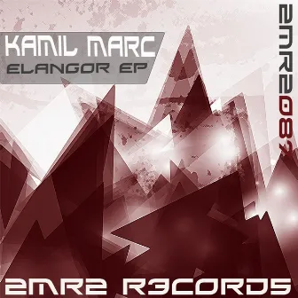 Elangor EP by Kamil Marc