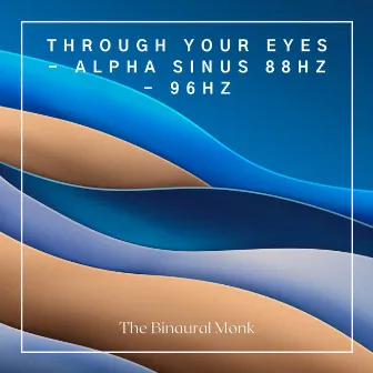 Through Your Eyes by The Binaural Monk