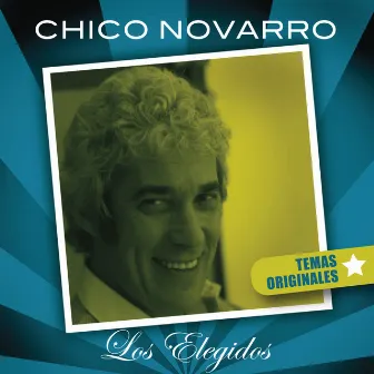 Los Elegidos: Chico Novarro by Chico Novarro