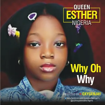 Why Oh Why by Queen Esther