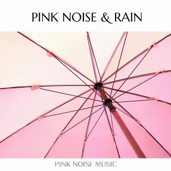 Pink Noise & Rain, Piano Melody by Pink Noise Music