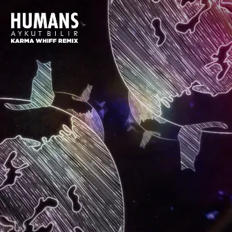 Humans (Karma Whiff Remix) by Karma Whiff