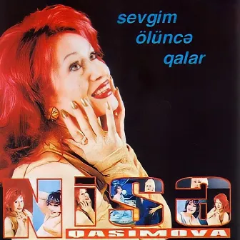 Sevgim Ölüncə Qalar by Nisə Qasımova