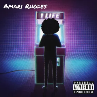 1 Life by Amari Rhodes