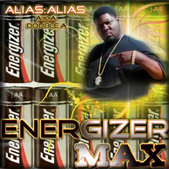 ENERGIZER MAX by Alias:Alias