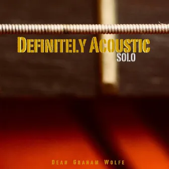 Definitely( Acoustic) by Dean Wolfe