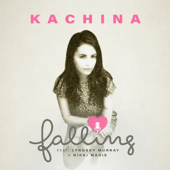 Falling EP by Kachina