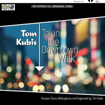 Takin' the Downtown Walk by Tom Kubis