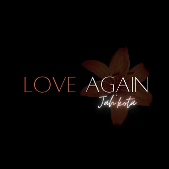 Love Again by Jahkota