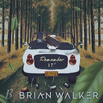 Remember 17? by Brian Walker