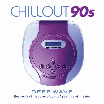 Chillout 90s by Deep Wave