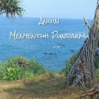 Angin Menyentuh Pundakmu by Adhitiya Gillang Ramadhita