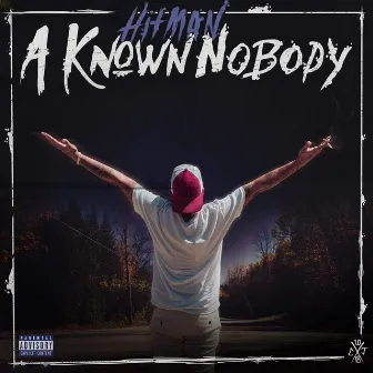 A Known Nobody by Hitman