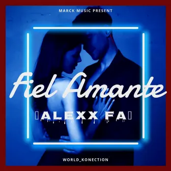 Fiel Amante by Alexx Fa