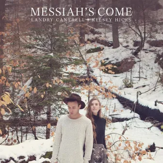 Messiah's Come by Landry Cantrell